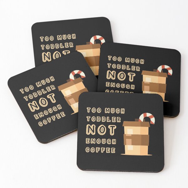 Item preview, too much toddler not enough coffee designed and sold by GoranDesign.