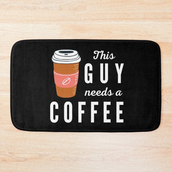 Item preview, This guy needs a coffee. Illustration. White text. Capitals and lower case. designed and sold by JellyBeenzz.