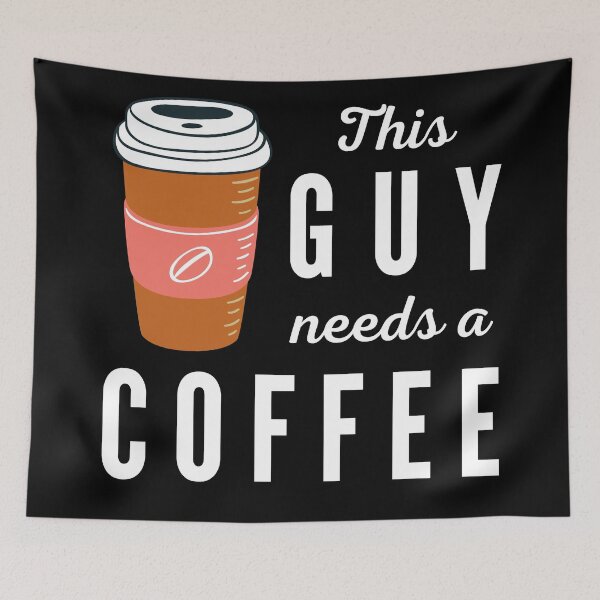 Item preview, This guy needs a coffee. Illustration. White text. Capitals and lower case. designed and sold by JellyBeenzz.