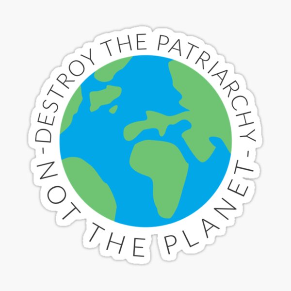 Item preview, Destroy The Patriarchy Not The Planet  designed and sold by Katherine Winner.