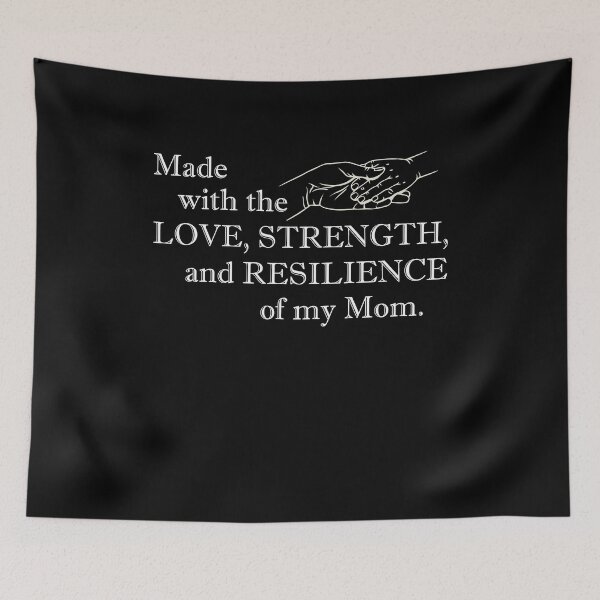 Item preview, Made With The Love, Strength & Resilience Of My Mom designed and sold by Dressed For  Duty.