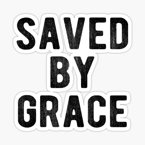 Item preview, Saved By Grace Christian Faith designed and sold by Vanover Designs.