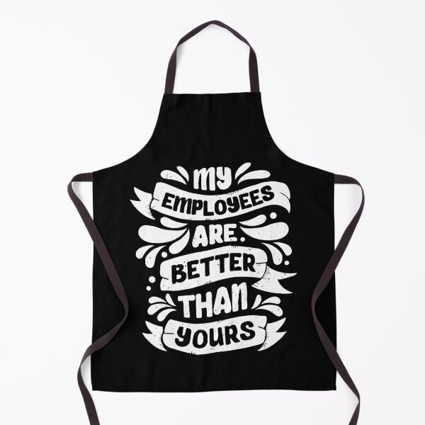 Item preview, My Employees Are Better Than Yours designed and sold by Marcid95.