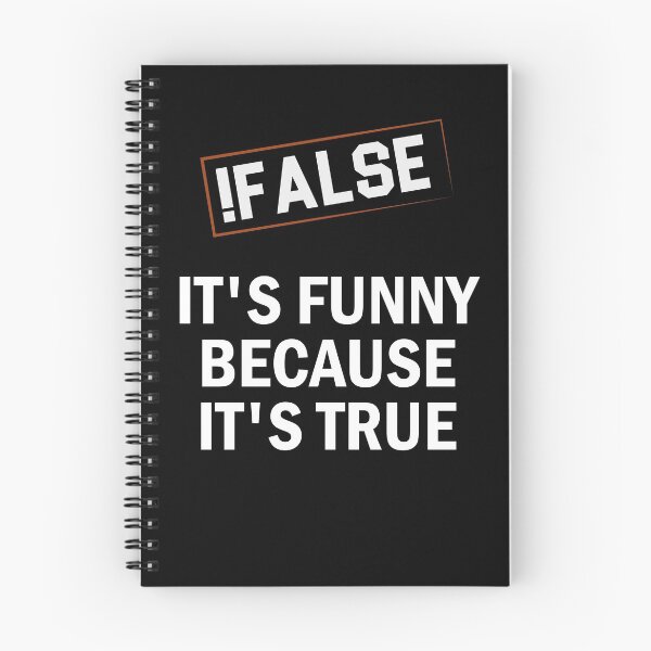 Item preview, !False - It's funny because It's true / Funny Programmer Gift Idea / Programming Quote Design designed and sold by Chamssou.