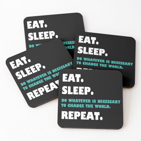 Item preview, eat. sleep. change the world. repeat. designed and sold by mrf2thed.