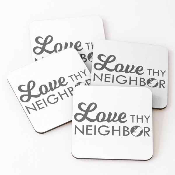 Item preview, Love Thy Neighbor (Charcoal Text) designed and sold by OpiningUterus.