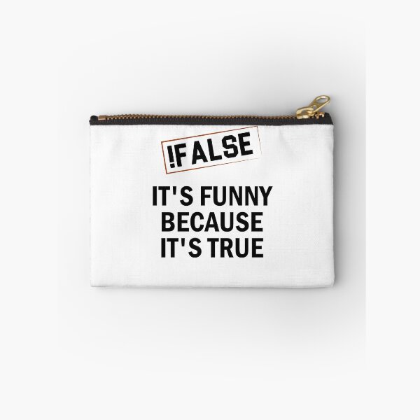 Item preview, !False - It's funny because It's true / Funny Programmer Gift Idea / Programming Quote Design designed and sold by Chamssou.