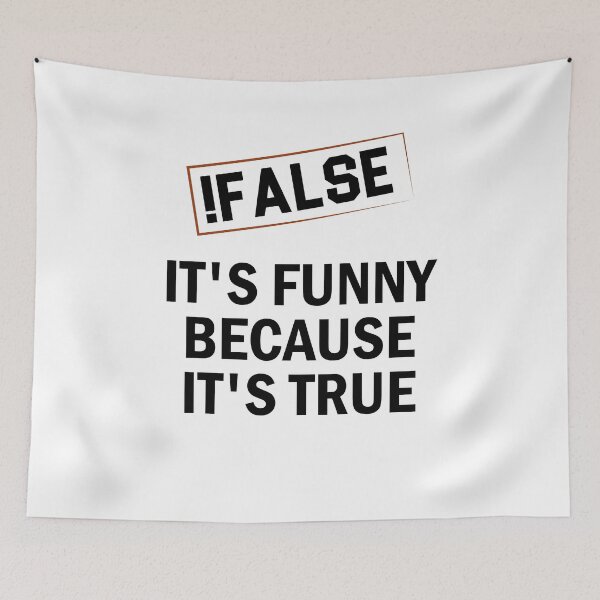 Item preview, !False - It's funny because It's true / Funny Programmer Gift Idea / Programming Quote Design designed and sold by Chamssou.