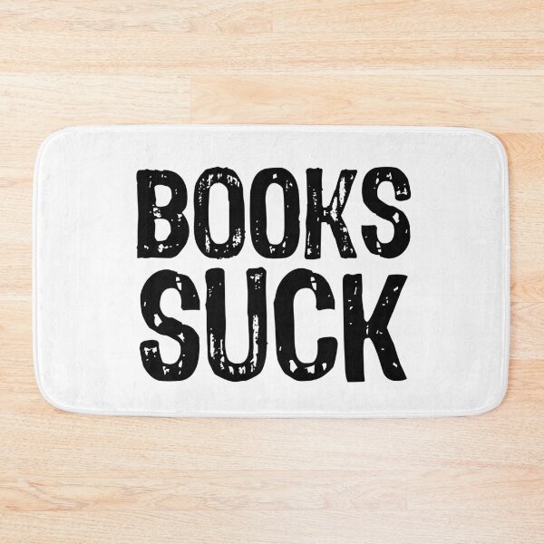 Item preview, Books Suck designed and sold by The "I Love Everything" Shop.