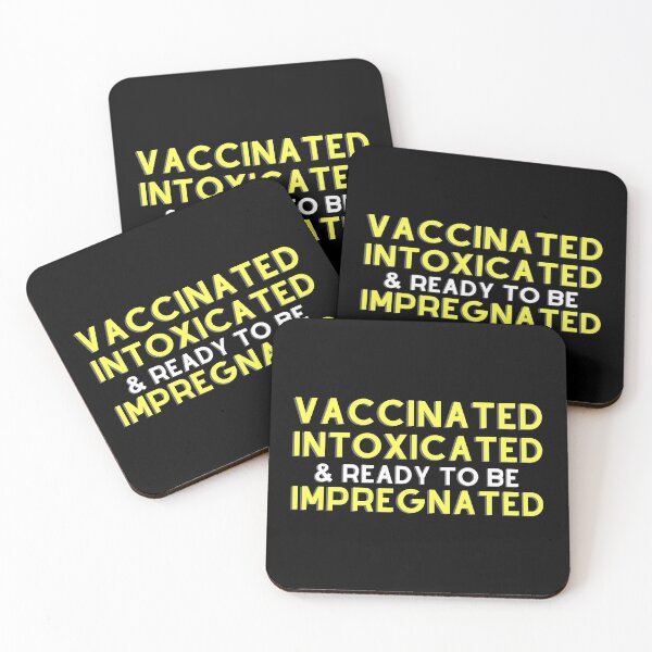 Item preview, Vaccinated Intoxicated And Ready To Be Impregnated designed and sold by aimanart.