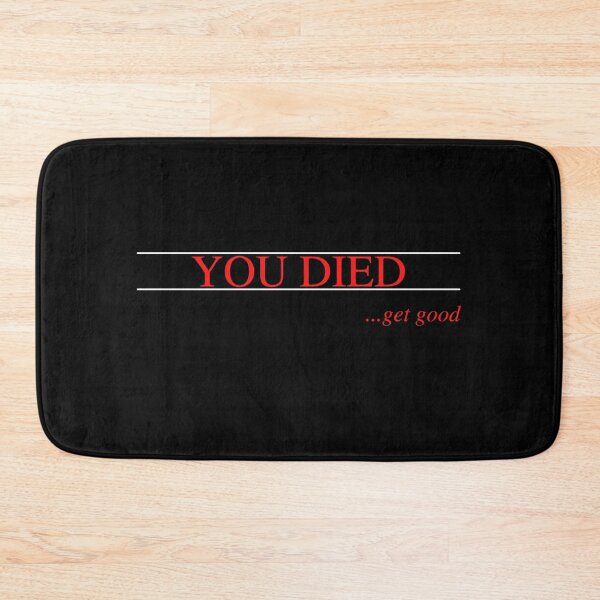Item preview, You Died... get good gaming quote designed and sold by Mirko Torresi.