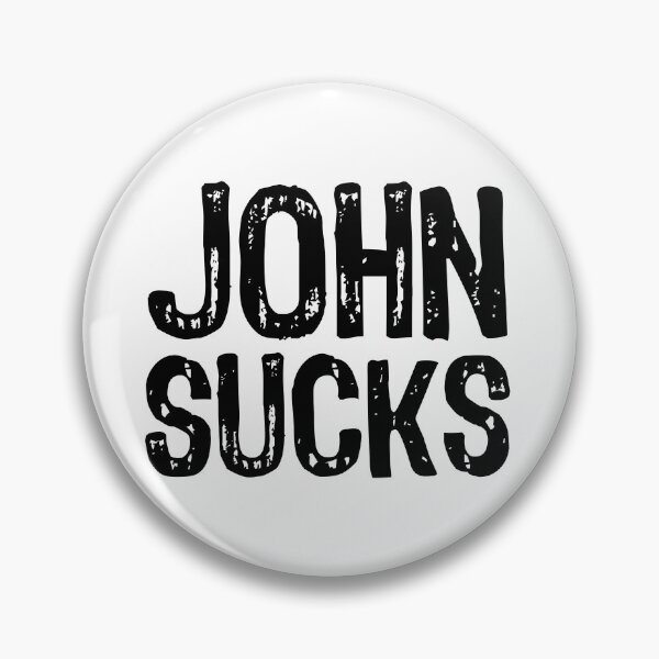Item preview, John Sucks designed and sold by The "I Love Everything" Shop.