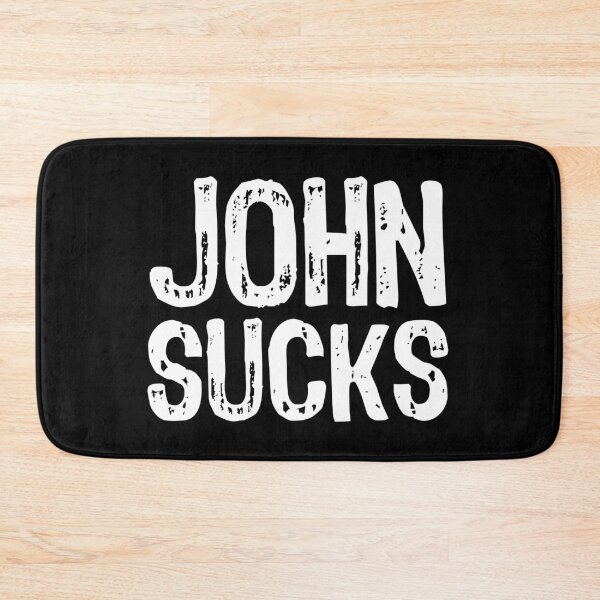 Item preview, John Sucks designed and sold by The "I Love Everything" Shop.