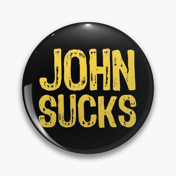 Item preview, John Sucks designed and sold by The "I Love Everything" Shop.