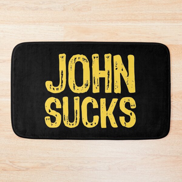 Item preview, John Sucks designed and sold by The "I Love Everything" Shop.