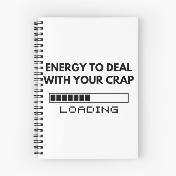 Item preview, Energy To Deal With Your Crap Loading designed and sold by Sedatinho97.