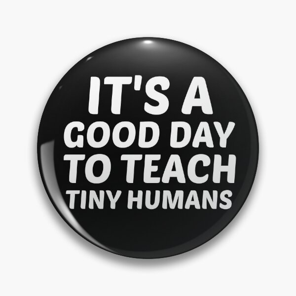Item preview, It's a Good Day to Teach Tiny Humans designed and sold by BousboulaStorie.