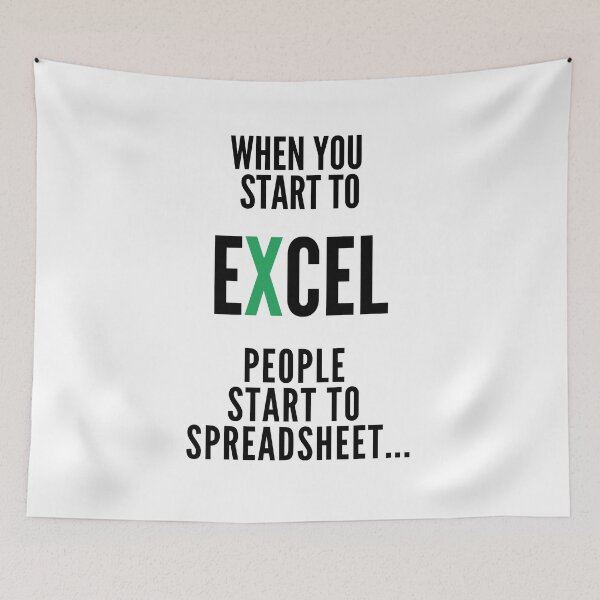 Item preview, When You Start To Excel People Start To Spreadsheet designed and sold by Sedatinho97.
