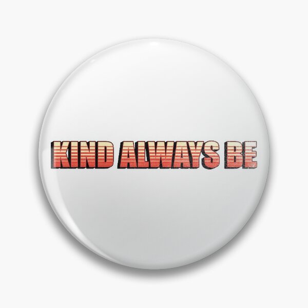 Item preview, KIND ALWAYS BE designed and sold by Superarm.