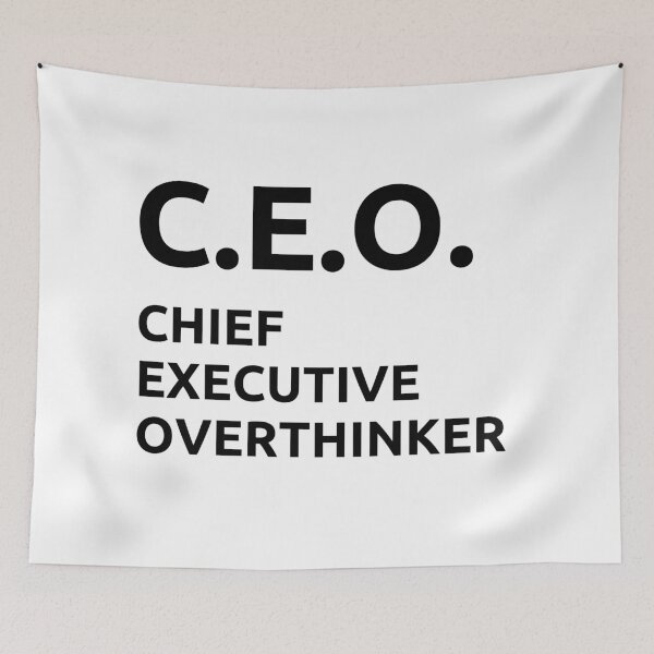 Item preview, Chief Executive Overthinker designed and sold by Sedatinho97.