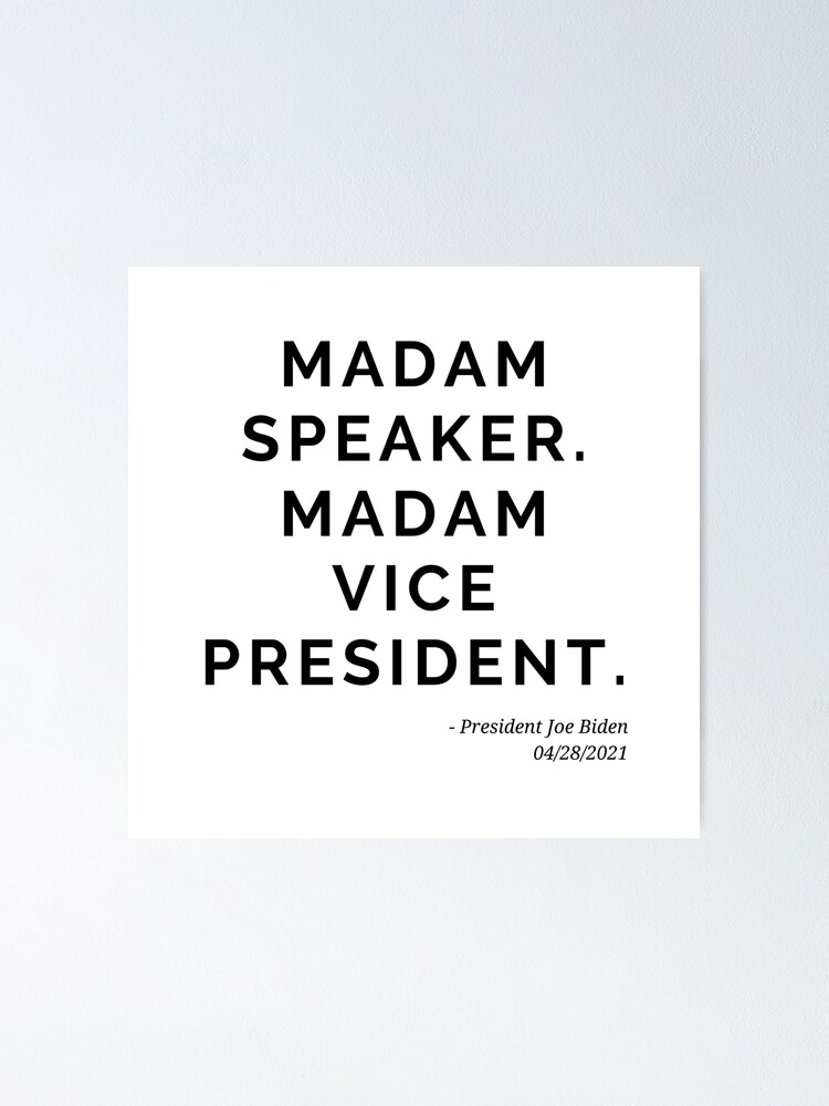 "Madam Speaker. Madam Vice President. Joe Biden's Historical Speech