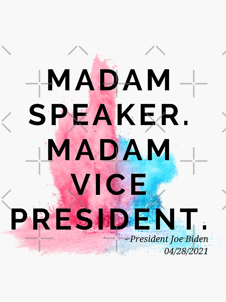 "Madam Speaker. Madam Vice President. Joe Biden's Historical Speech