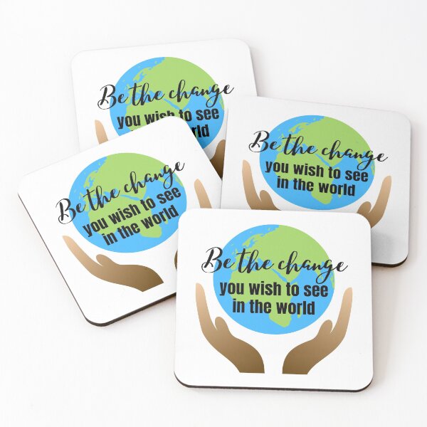Item preview, BE THE CHANGE YOU WISH TO SEE IN THE WORLD designed and sold by CeraRoss.