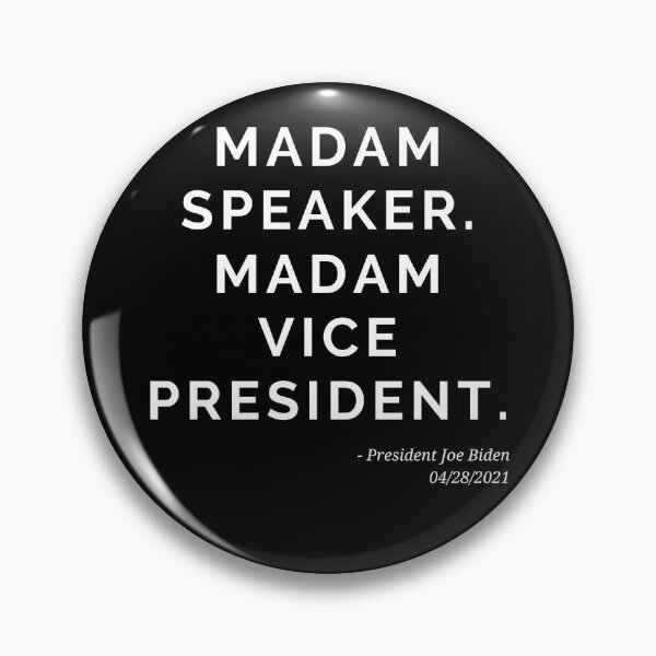 Item preview, Madam Speaker. Madam Vice President. Joe Biden's Historical Speech 2021 designed and sold by ladylaughprints.