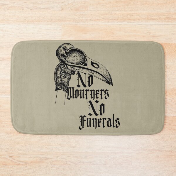 Item preview, No Mourners, No Funerals - Six of Crows/Shadow and Bone designed and sold by CrescntDesigns.
