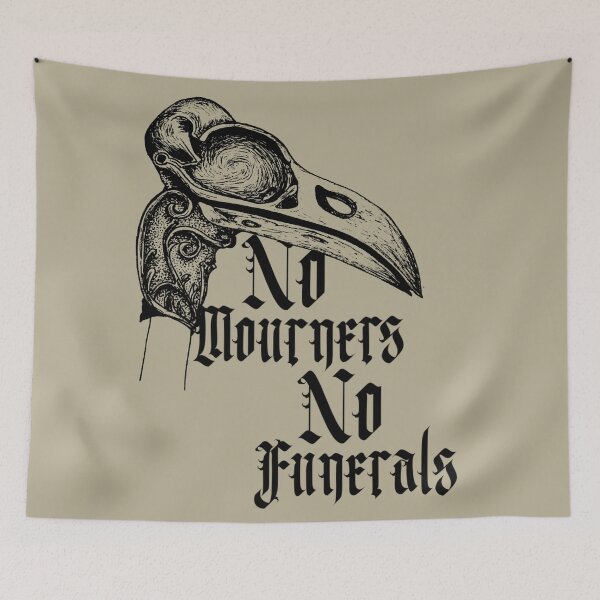Item preview, No Mourners, No Funerals - Six of Crows/Shadow and Bone designed and sold by CrescntDesigns.