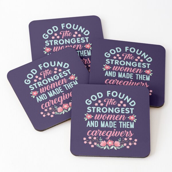 Item preview, God Found the Strongest Women and Made Them Caregivers designed and sold by jaygo.