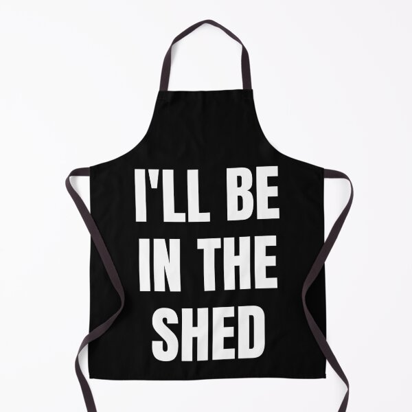 Item preview, I'll Be In The Shed. Text Only Design. White Capitals. Clean designed and sold by JellyBeenzz.