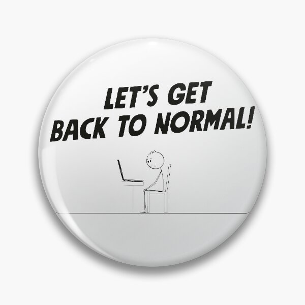 Item preview, Let's Get Back To Normal, Funny Computer Geek Lockdown designed and sold by gorillamerch.