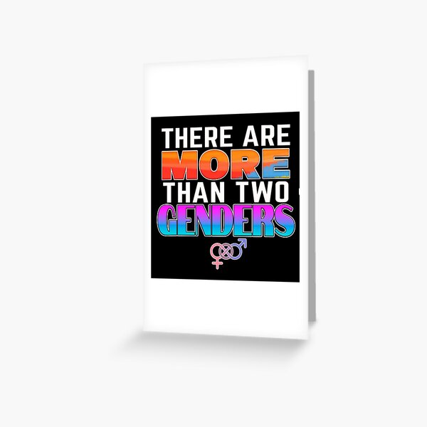 There Are More Than Two Genders Greeting Card