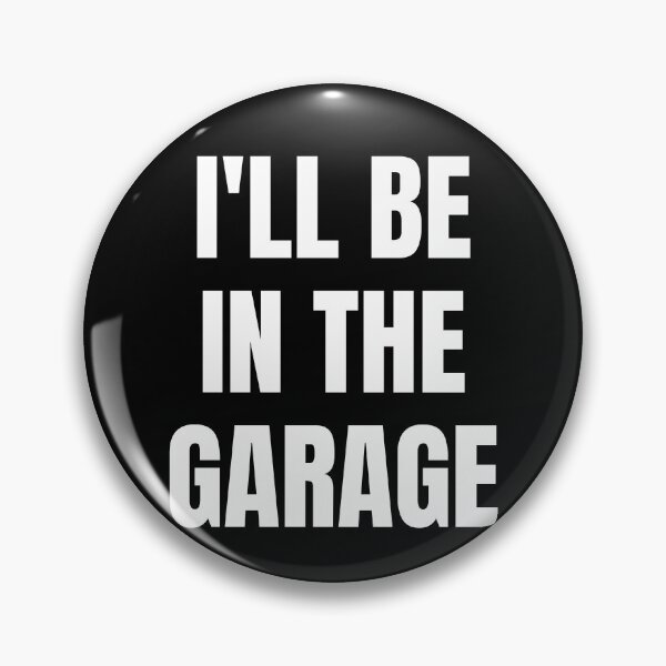 Item preview, I'll Be In The Garage. Text Only Design. White Capitals. Clean designed and sold by JellyBeenzz.