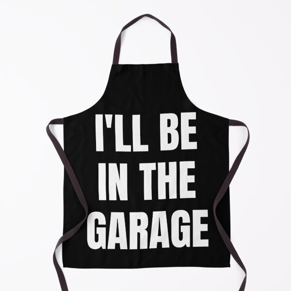 Item preview, I'll Be In The Garage. Text Only Design. White Capitals. Clean designed and sold by JellyBeenzz.