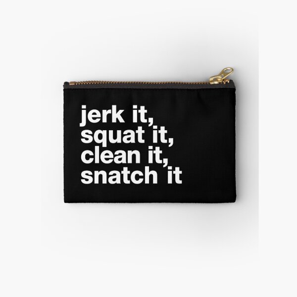 Item preview, "Jerk it, squat it, clean it, snatch it" motivating, humorous crossfit statement designed and sold by TrueType.