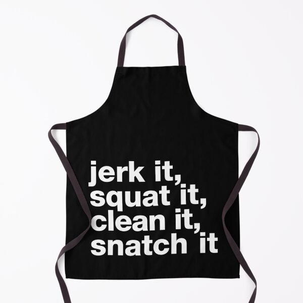 Item preview, "Jerk it, squat it, clean it, snatch it" motivating, humorous crossfit statement designed and sold by TrueType.