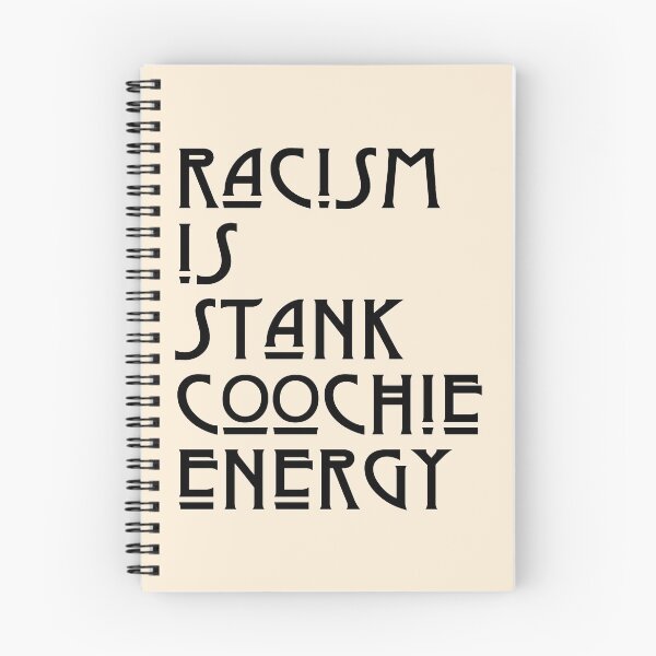 Item preview, racism is stank coochie energy designed and sold by LAST WEEK'S STOLEN AESTHETICS.