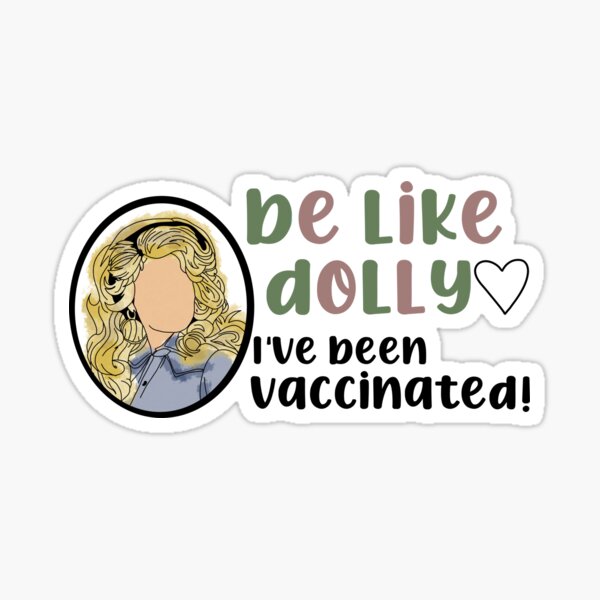 Item preview, Be Like Dolly Get Vaccinated! designed and sold by claireepete.