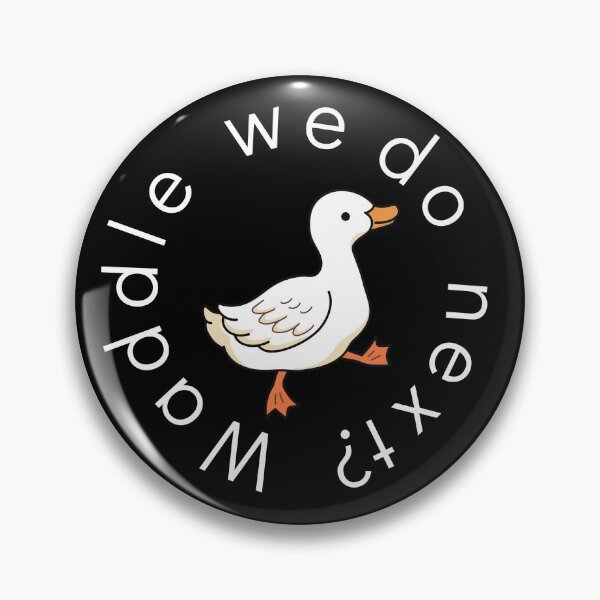 Item preview, Waddle We Do Next? designed and sold by MenMakeSammichs.