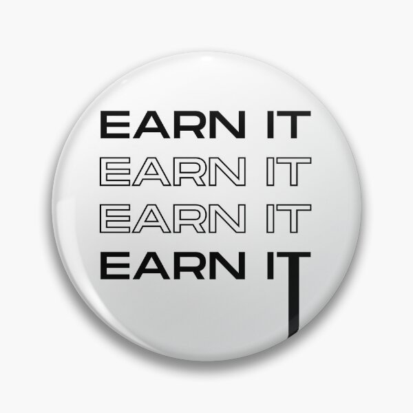 Item preview, earn it , black edition  designed and sold by GabyVGalindo.