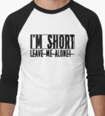 Humour; "Leave Me Alone" Men's Baseball ¾ T-Shirt