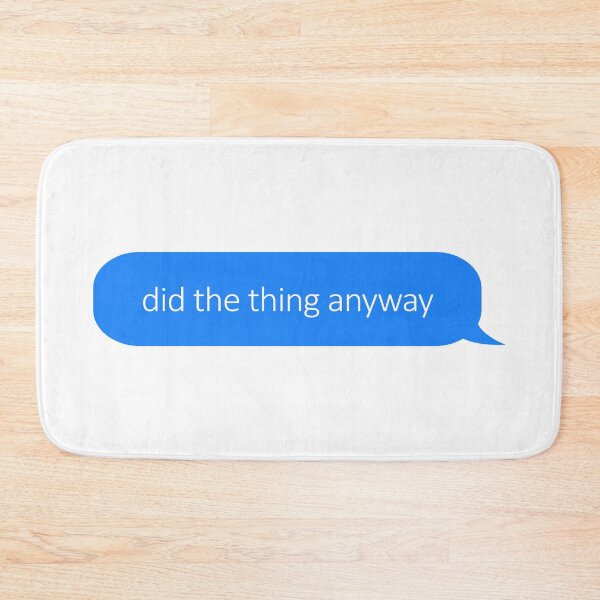 Item preview, Did The Thing Anyway designed and sold by ind3finite.