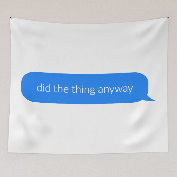 Item preview, Did The Thing Anyway designed and sold by ind3finite.