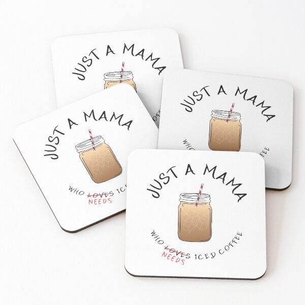 Item preview, Just a Mama who loves/needs iced coffee designed and sold by Mkmdesigner.