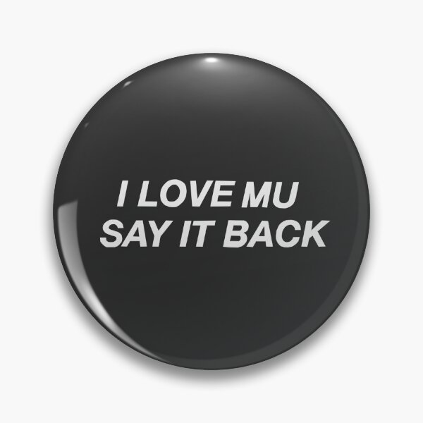 Item preview, I love Mu say it back designed and sold by gpatient101.