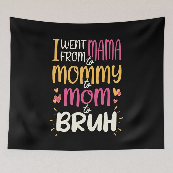 Item preview, I Went From Mom To Bruh designed and sold by Wishinglob.