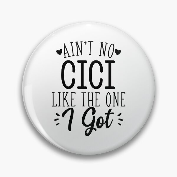 Item preview, Aint No Cici Like The One I Got designed and sold by TheShirtLounge.
