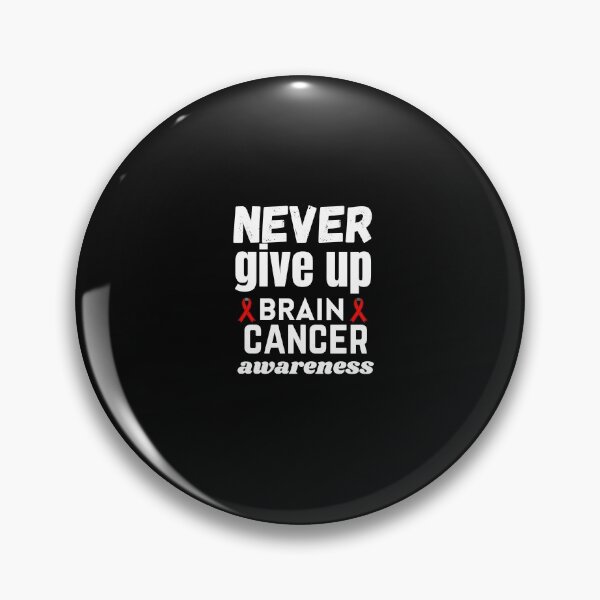 Item preview, Brain Tumour Action Week , never give up brain cancer awareness designed and sold by The Nova Prints .